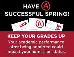 Keep your grades up. Your spring could impact your admission status.